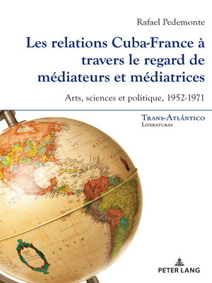 cover image of Les rapports Cuba-France au prisme de ses médiatrices et médiateurs
